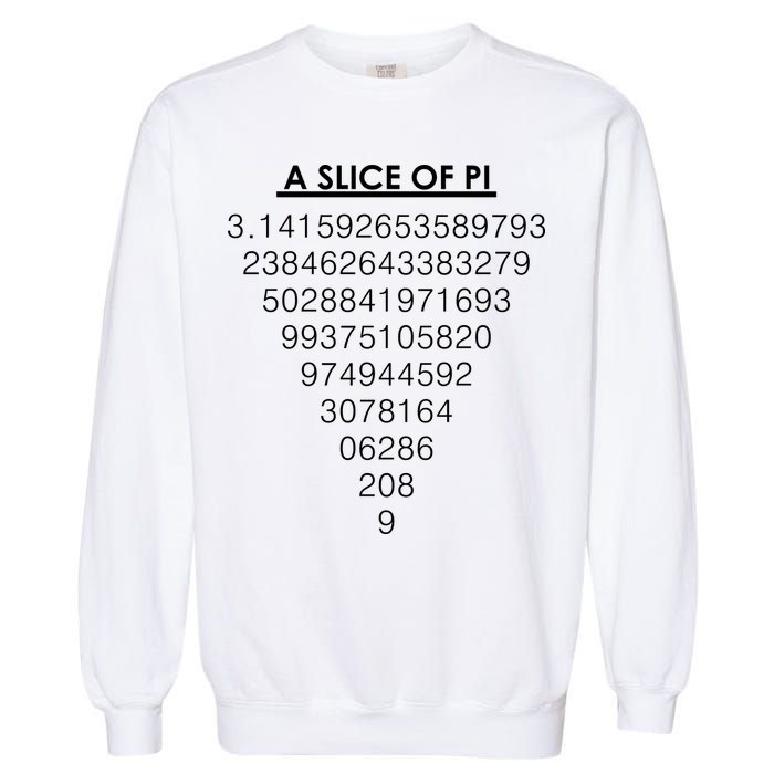 A Slice of Pi Pie Funny Pi Day Math Geek Logo Garment-Dyed Sweatshirt