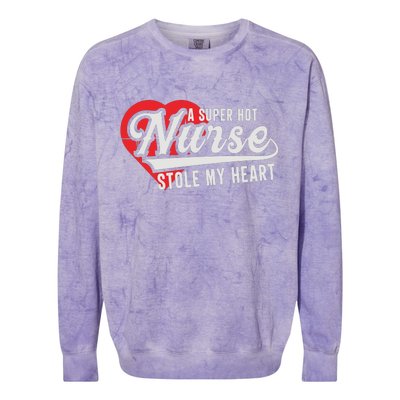 A Super Hot Nurse Stole My Heart Colorblast Crewneck Sweatshirt