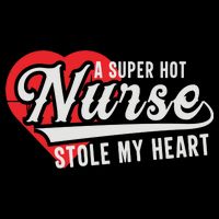 A Super Hot Nurse Stole My Heart Sweatshirt