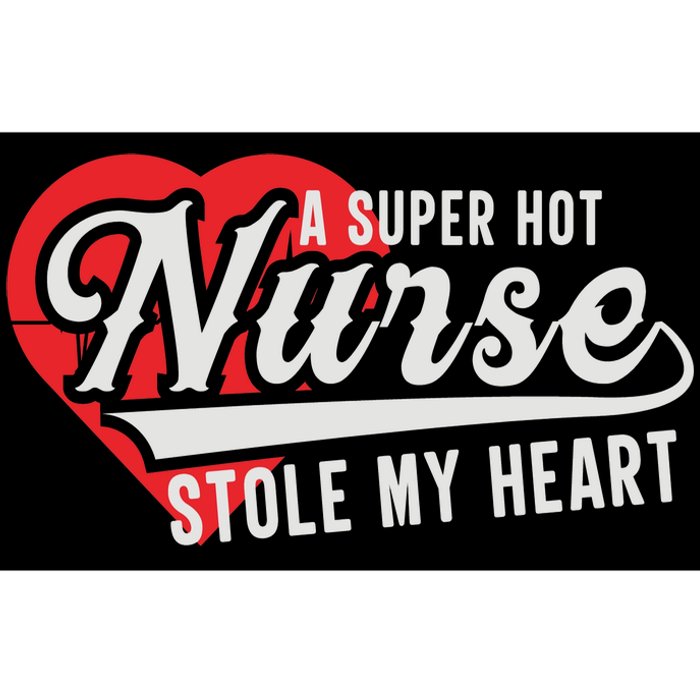 A Super Hot Nurse Stole My Heart Bumper Sticker