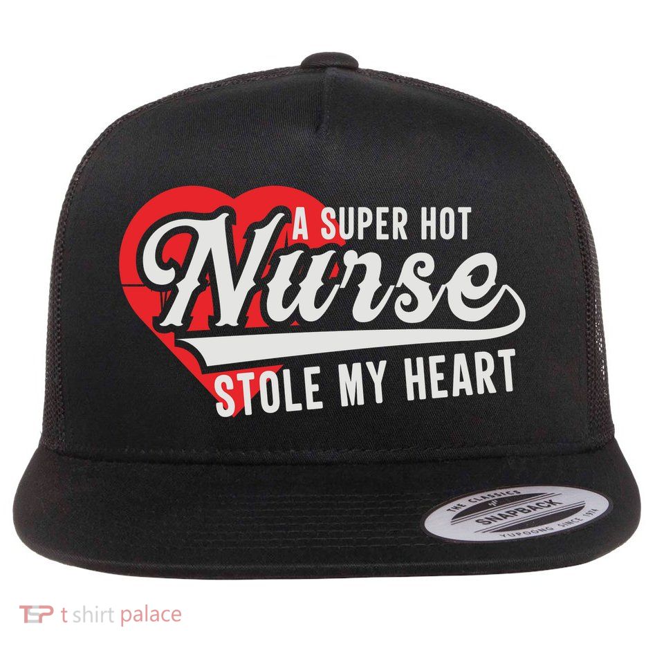 A Super Hot Nurse Stole My Heart Flatbill Hat