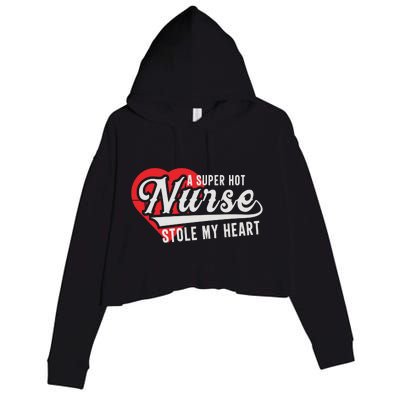 A Super Hot Nurse Stole My Heart Crop Fleece Hoodie