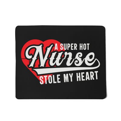 A Super Hot Nurse Stole My Heart Mousepad