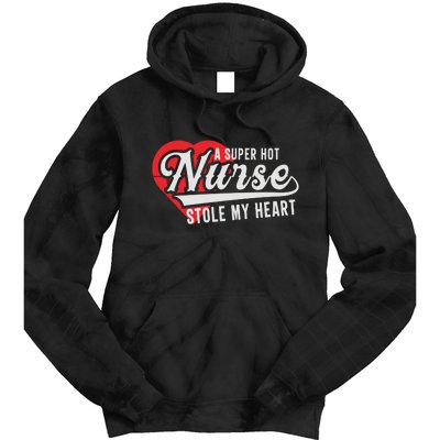 A Super Hot Nurse Stole My Heart Tie Dye Hoodie