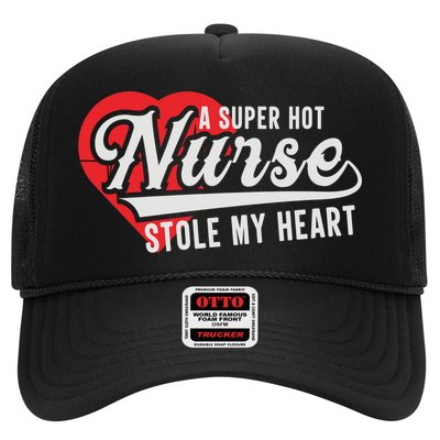 A Super Hot Nurse Stole My Heart Trucker Hat
