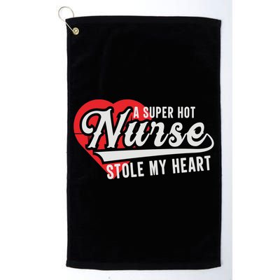 A Super Hot Nurse Stole My Heart Platinum Collection Golf Towel