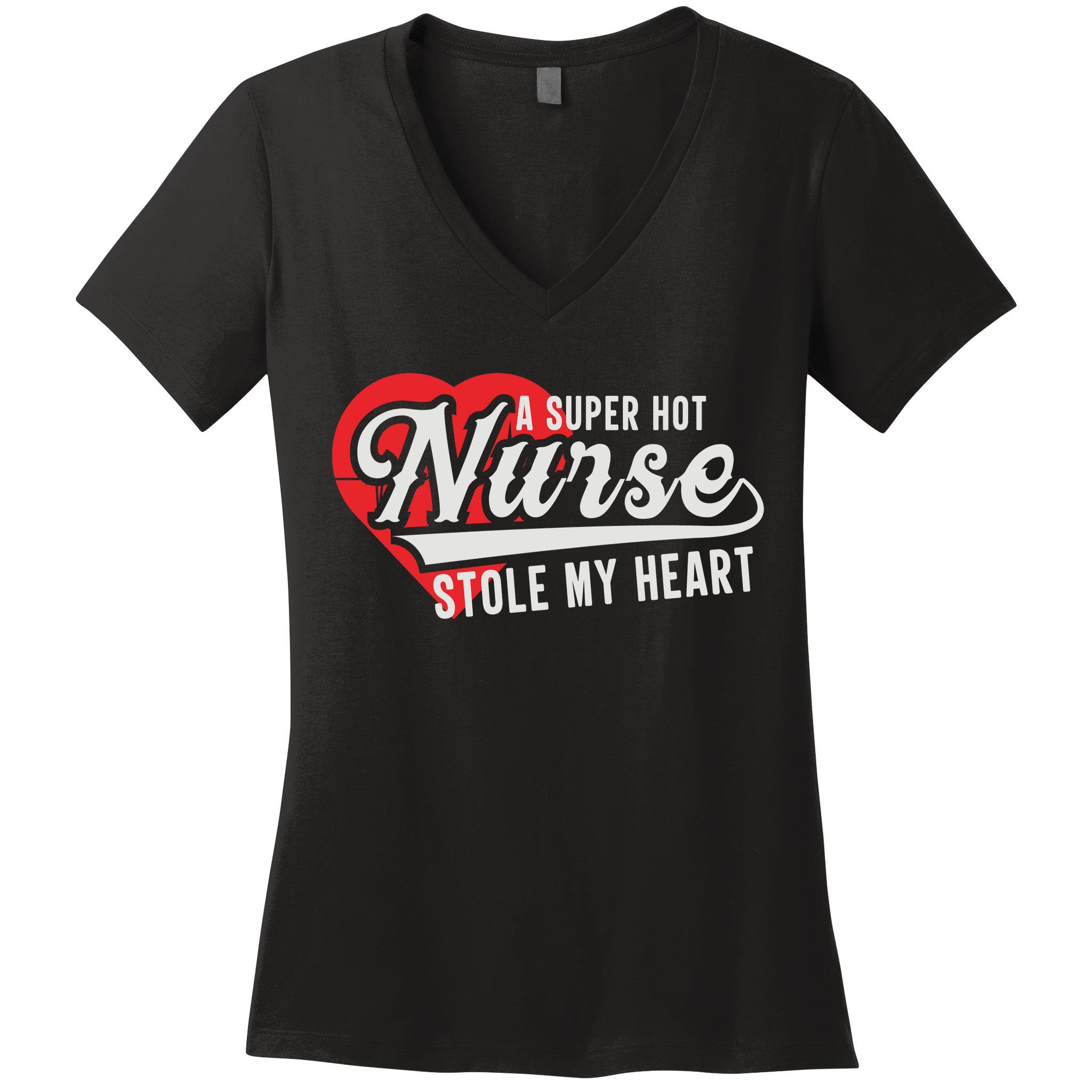 A Super Hot Nurse Stole My Heart Women's V-Neck T-Shirt