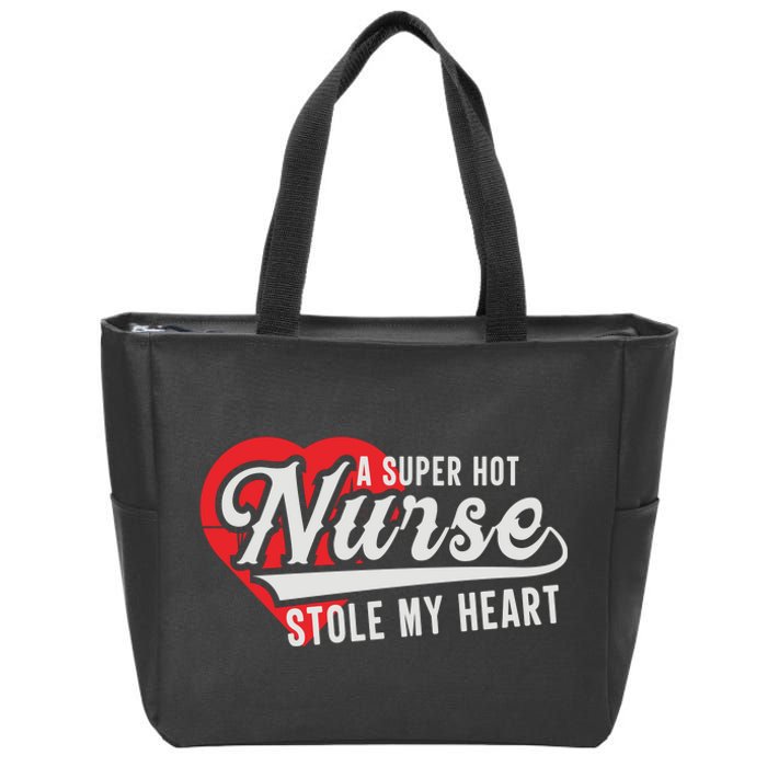 A Super Hot Nurse Stole My Heart Zip Tote Bag