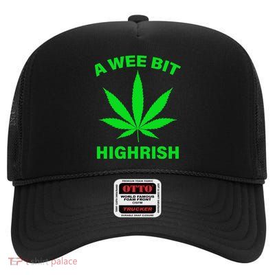 A Wee Bit Highrish High Crown Mesh Back Trucker Hat