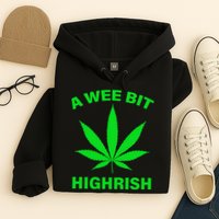 A Wee Bit Highrish Hoodie