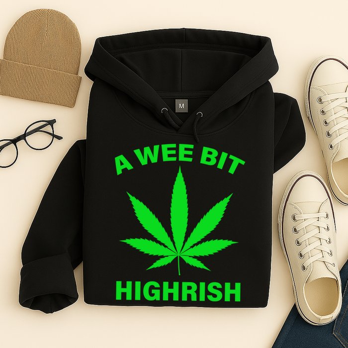 A Wee Bit Highrish Hoodie