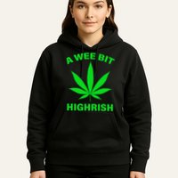 A Wee Bit Highrish Hoodie