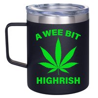 A Wee Bit Highrish 12oz Stainless Steel Coffee Mug