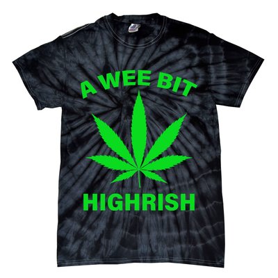 A Wee Bit Highrish Tie-Dye T-Shirt