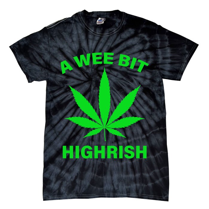 A Wee Bit Highrish Tie-Dye T-Shirt