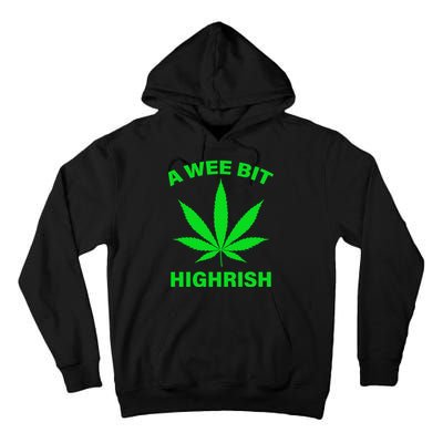 A Wee Bit Highrish Tall Hoodie