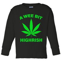 A Wee Bit Highrish Toddler Long Sleeve Shirt