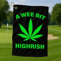 A Wee Bit Highrish Golf Towel