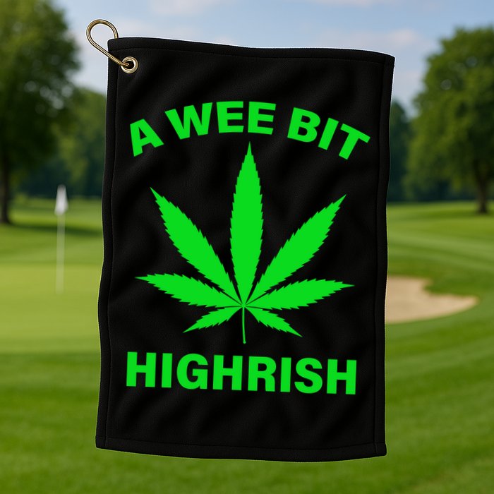 A Wee Bit Highrish Golf Towel