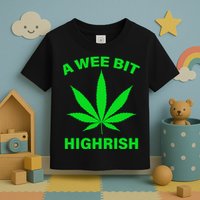 A Wee Bit Highrish Toddler T-Shirt