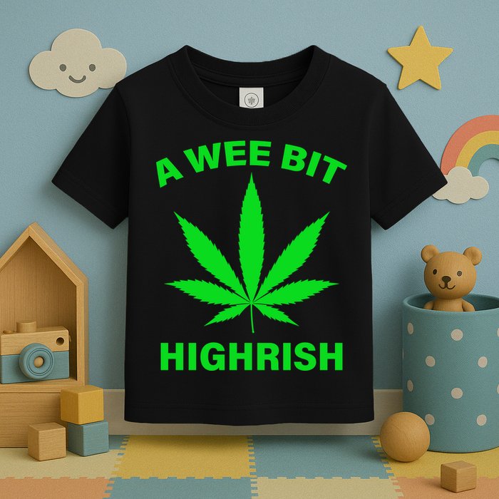 A Wee Bit Highrish Toddler T-Shirt