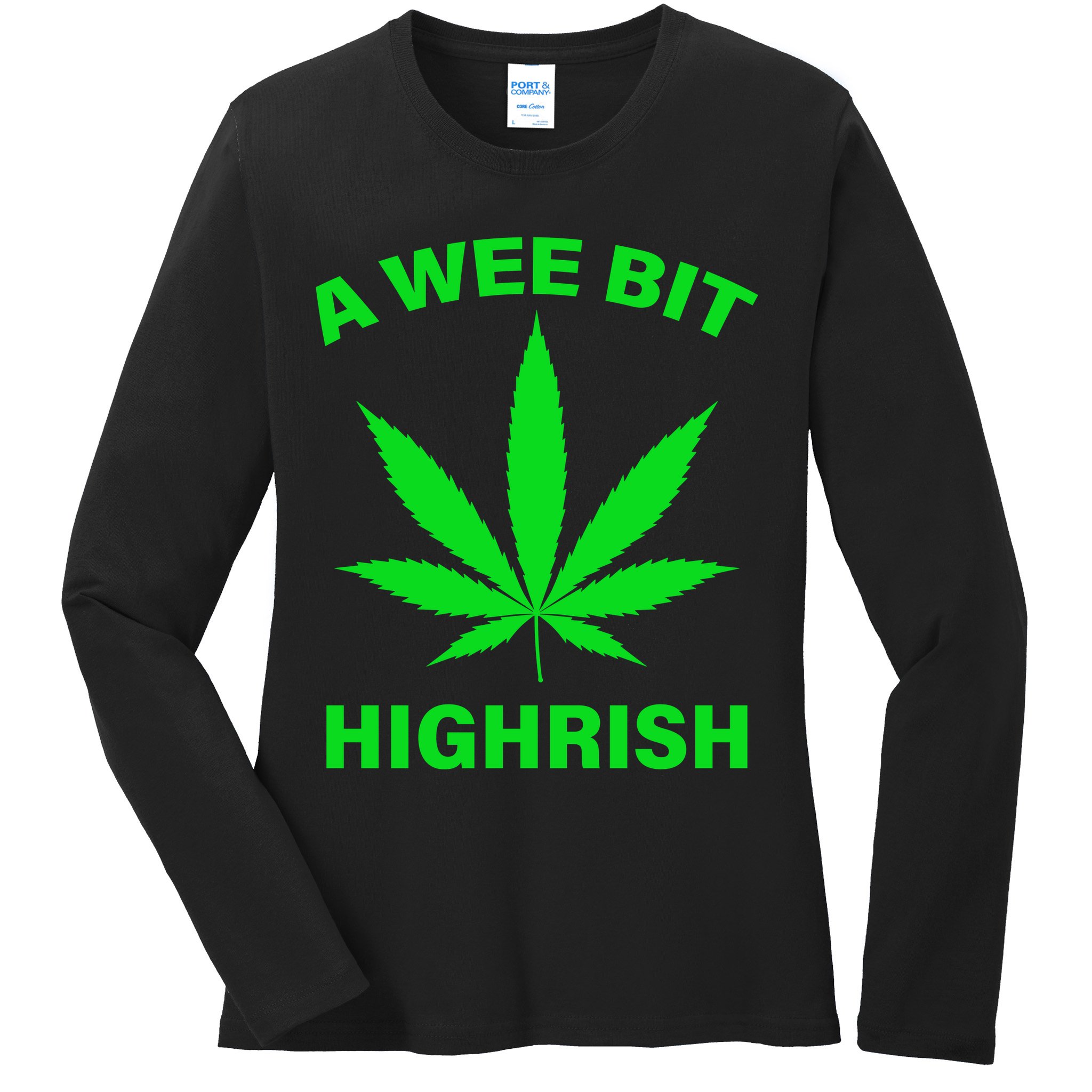 A Wee Bit Highrish Ladies Long Sleeve Shirt