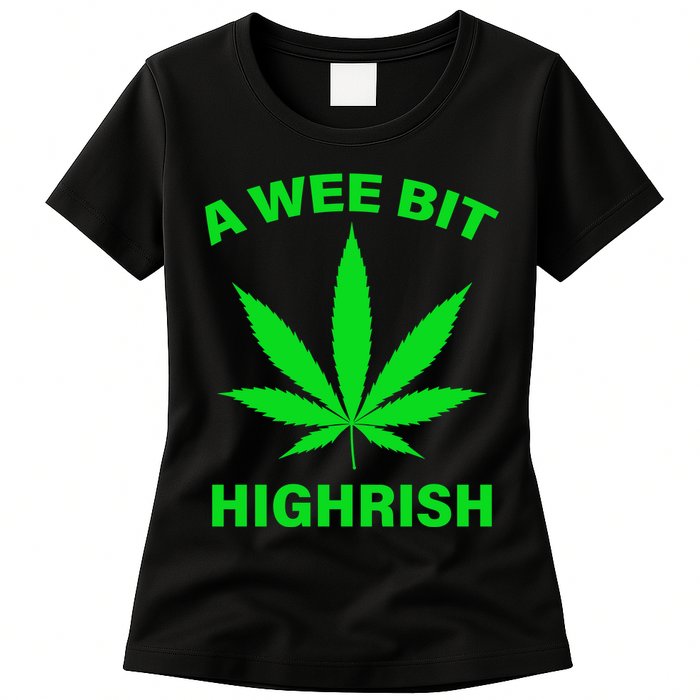 A Wee Bit Highrish Womens T-Shirt
