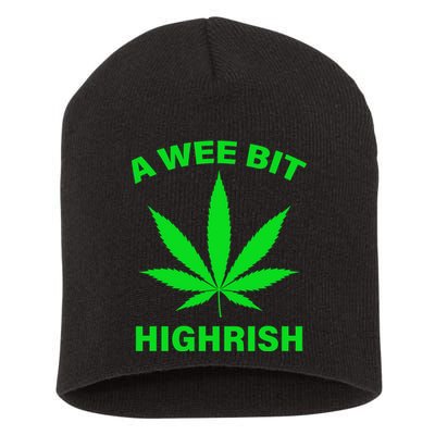 A Wee Bit Highrish Short Acrylic Beanie