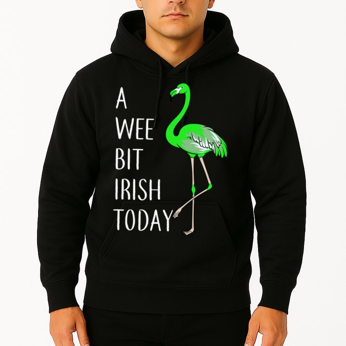 A Wee Bit Irish Today Flamingo Hoodie