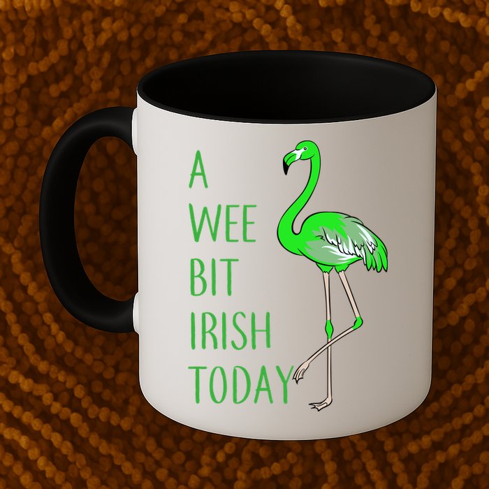 A Wee Bit Irish Today Flamingo Mug