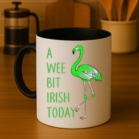 A Wee Bit Irish Today Flamingo Mug