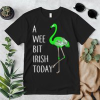A Wee Bit Irish Today Flamingo Premium T-Shirt