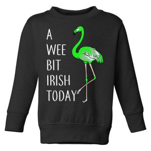 A Wee Bit Irish Today Flamingo Toddler Sweatshirt