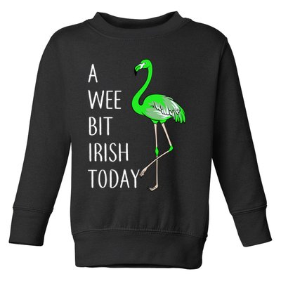 A Wee Bit Irish Today Flamingo Toddler Sweatshirt