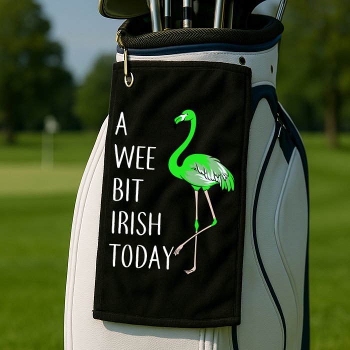 A Wee Bit Irish Today Flamingo Golf Towel