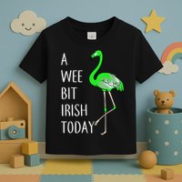 A Wee Bit Irish Today Flamingo Toddler T-Shirt