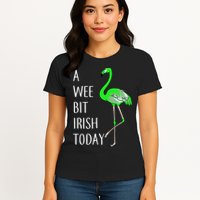 A Wee Bit Irish Today Flamingo Womens T-Shirt