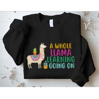 A Whole Llama Learning Going On Sweatshirt