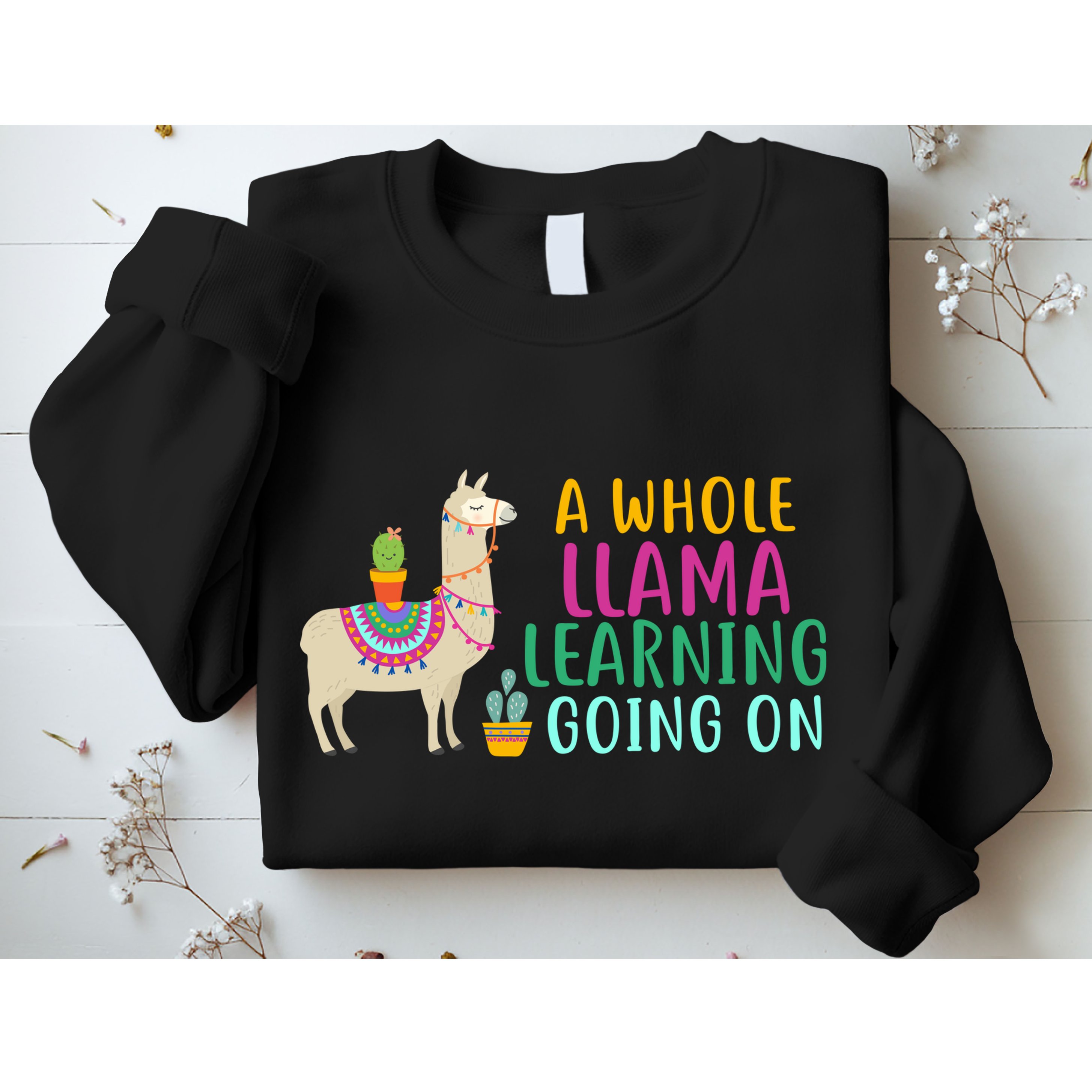 A Whole Llama Learning Going On Sweatshirt