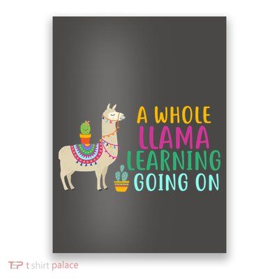 A Whole Llama Learning Going On Poster
