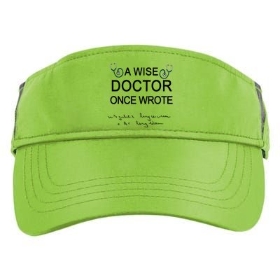 A Wise Doctor Once Wrote Medical Doctor Handwriting Funny Adult Drive Performance Visor