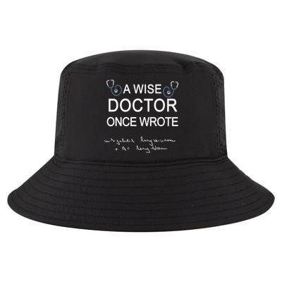 A Wise Doctor Once Wrote Medical Doctor Handwriting Funny Cool Comfort Performance Bucket Hat