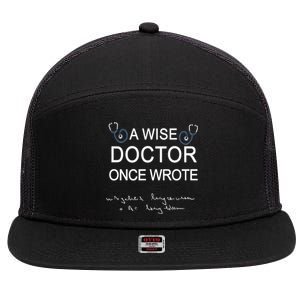 A Wise Doctor Once Wrote Medical Doctor Handwriting Funny 7 Panel Mesh Trucker Snapback Hat