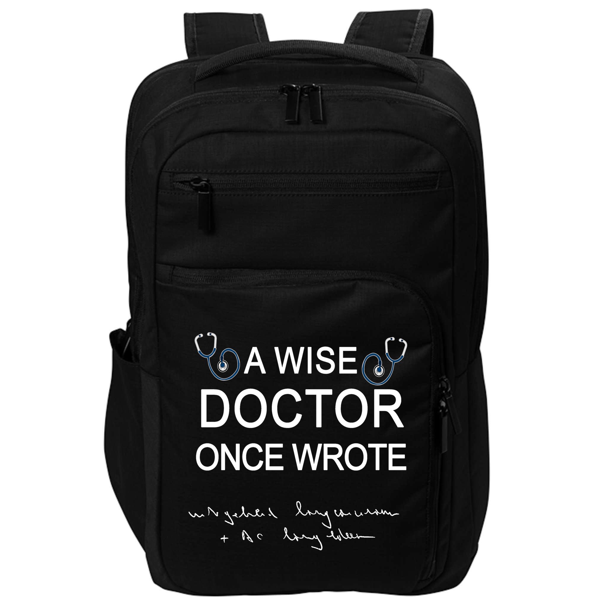A Wise Doctor Once Wrote Medical Doctor Handwriting Funny Impact Tech Backpack