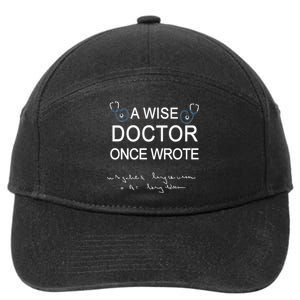 A Wise Doctor Once Wrote Medical Doctor Handwriting Funny 7-Panel Snapback Hat