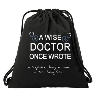 A Wise Doctor Once Wrote Medical Doctor Handwriting Funny Drawstring Bag