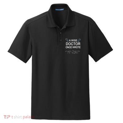 A Wise Doctor Once Wrote Medical Doctor Handwriting Funny Dry Zone Grid Polo