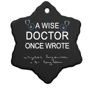 A Wise Doctor Once Wrote Medical Doctor Handwriting Funny Ceramic Star Ornament