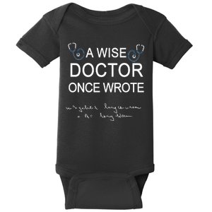 A Wise Doctor Once Wrote Medical Doctor Handwriting Funny Baby Bodysuit