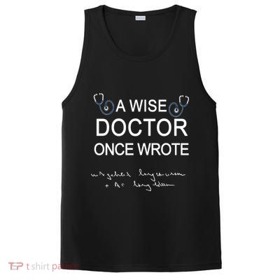 A Wise Doctor Once Wrote Medical Doctor Handwriting Funny PosiCharge Competitor Tank